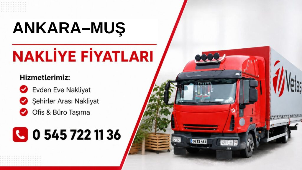 Ankara Muş nakliye fiyatları
